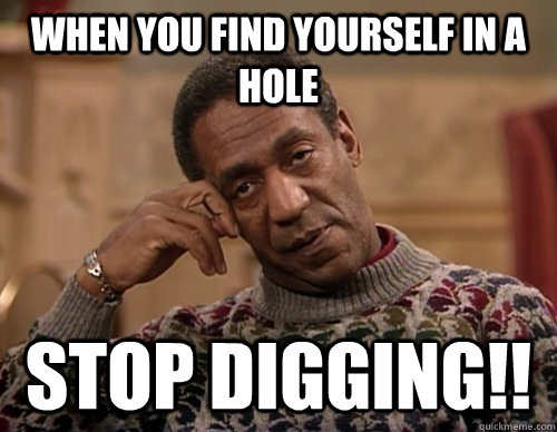 stop digging
