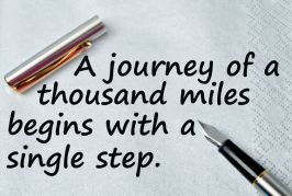 A journey of a thousand miles begins with a single step